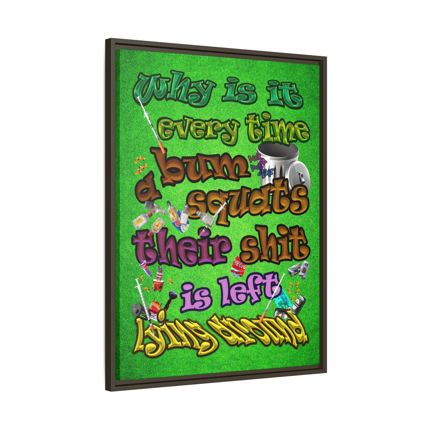the bum's shit - framed canvas art (green turf)