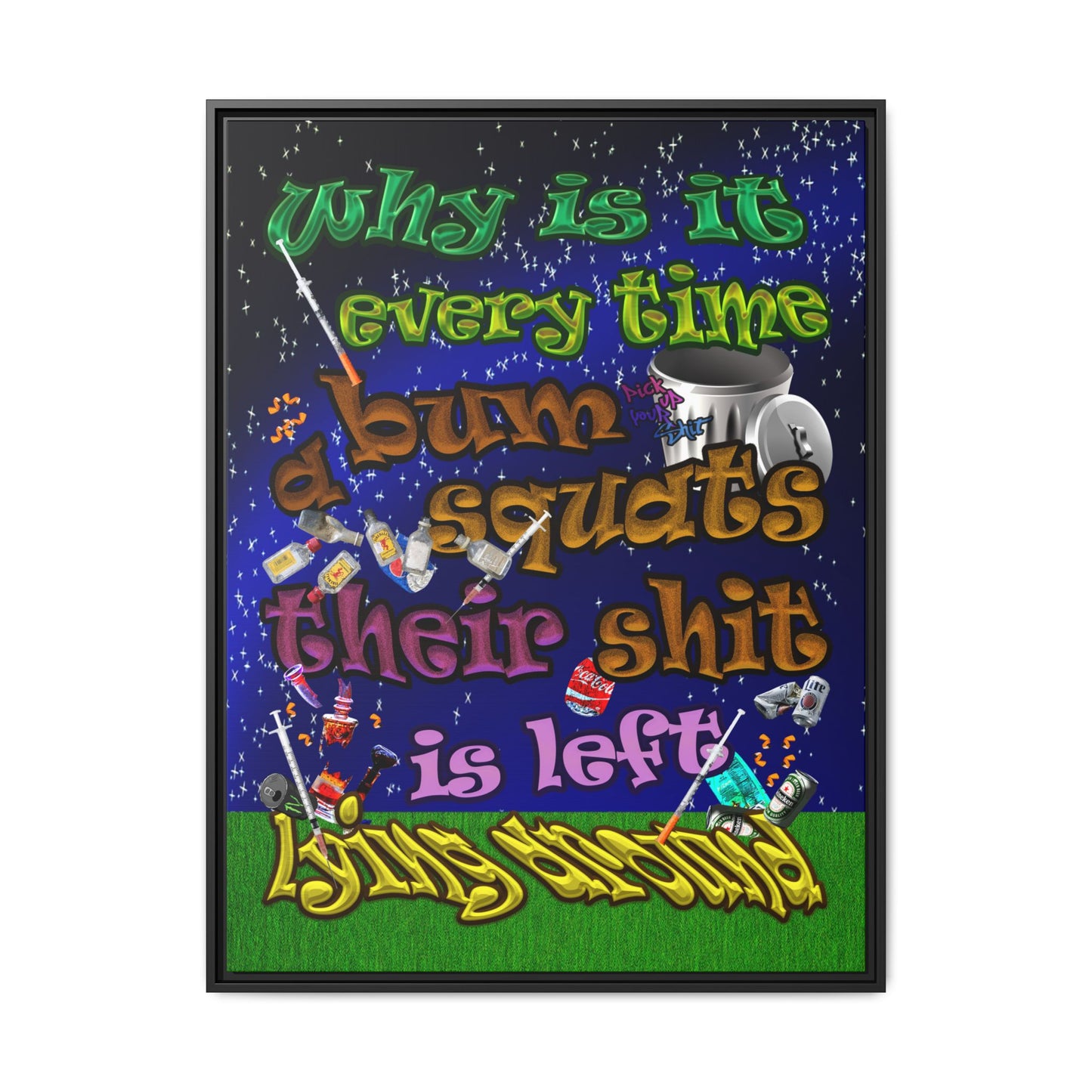 the bum's shit - framed canvas art ('snoops' background)