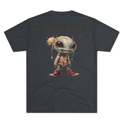 I don't care that your grey - Unisex Tri-Blend Crew Tee