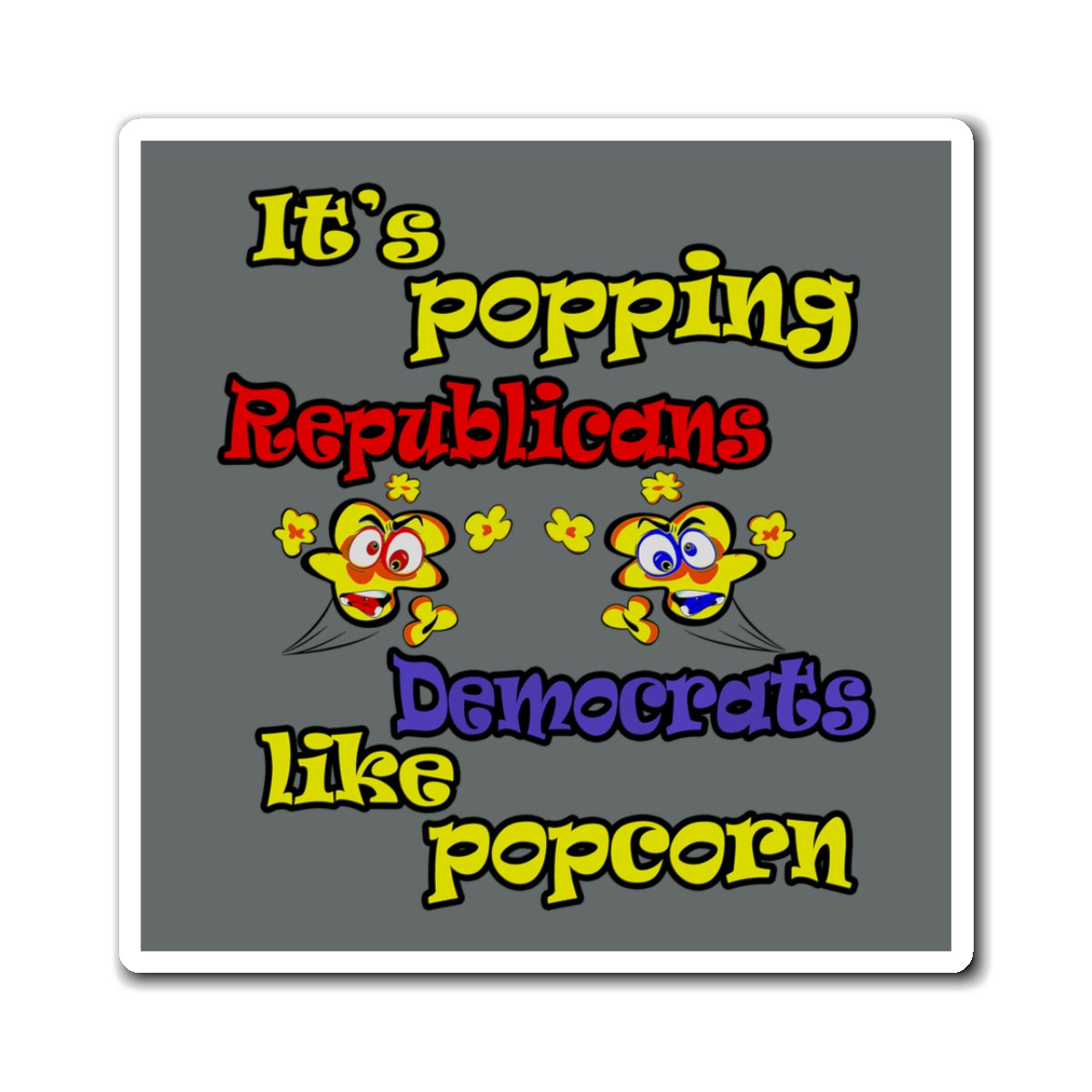 popping like popcorn - Magnets - (dark grey)