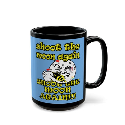 shoot the moon again - Black Mug (light blue)