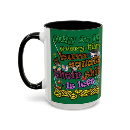 the bum's shit - Accent Mug (dark green)