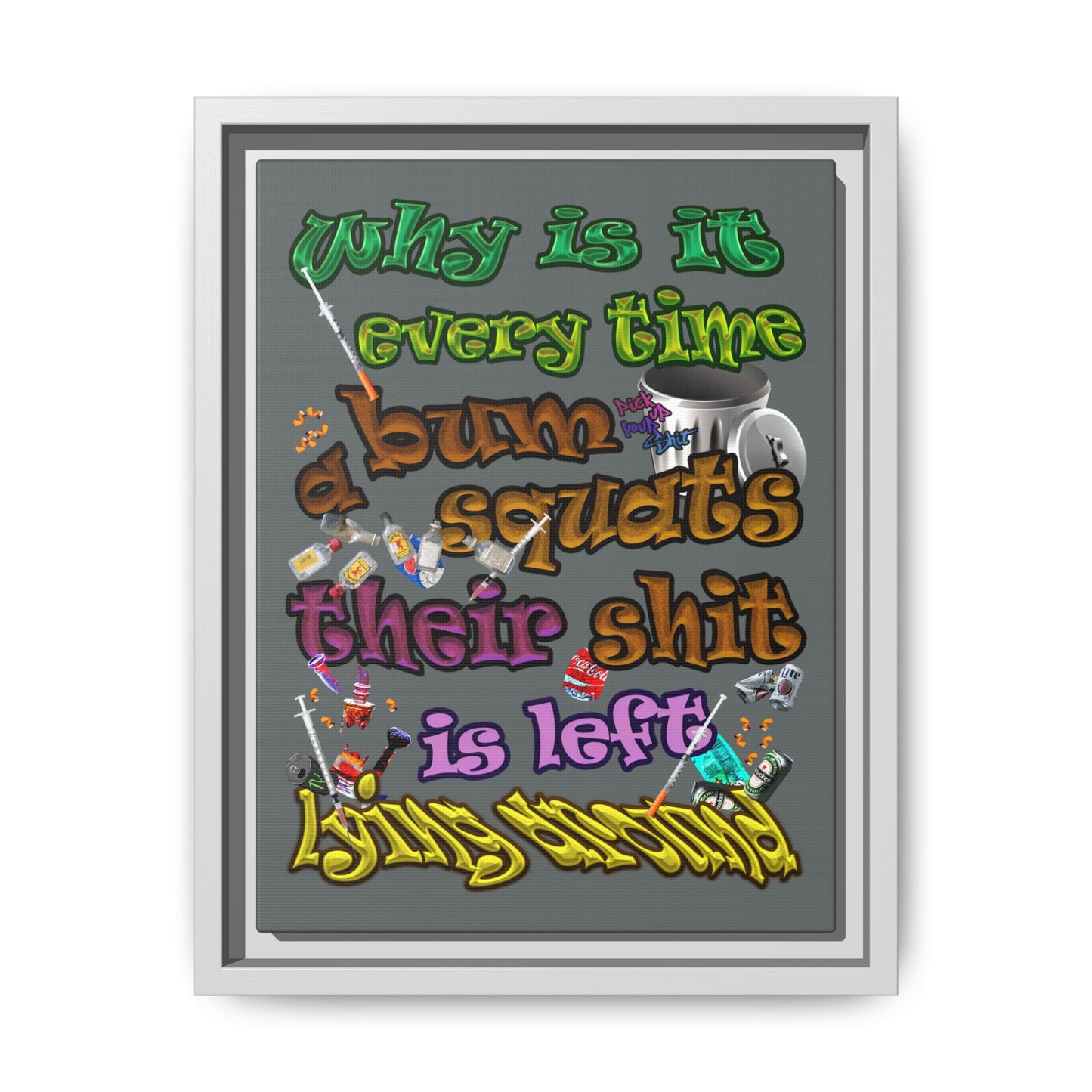 the bum's shit - framed canvas art (dark grey)
