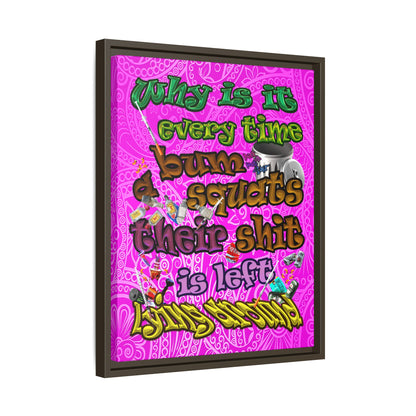 the bum's shit - framed canvas art (pink swirl)