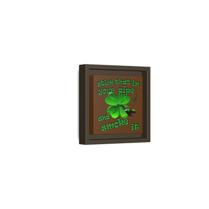 stick that in your pipe and smoke it - framed canvas art (brown)