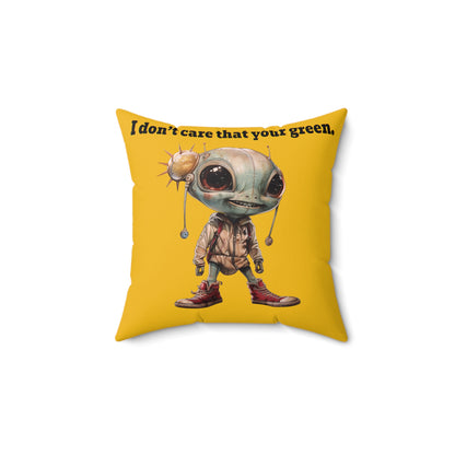 I don't care that your grey - Spun Polyester Square Pillow - (yellow)
