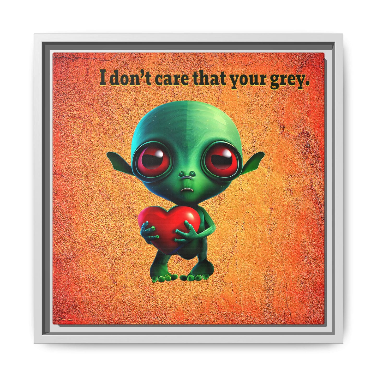 I don't care that your grey - framed canvas art (burnt orange)