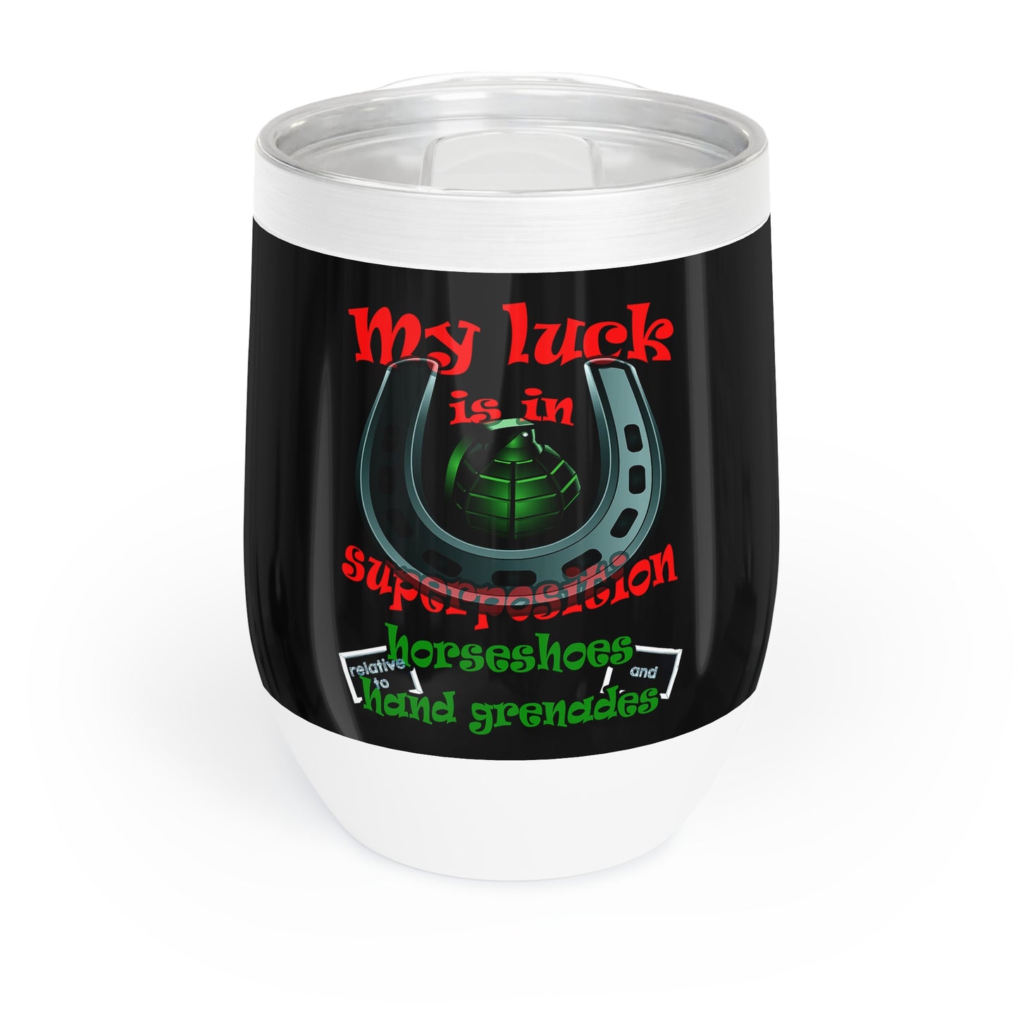 my luck - Chill Wine Tumbler (black)
