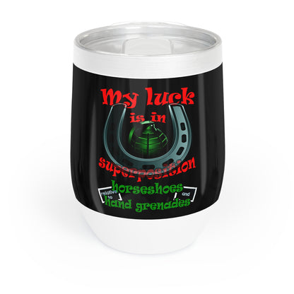 my luck - Chill Wine Tumbler (black)