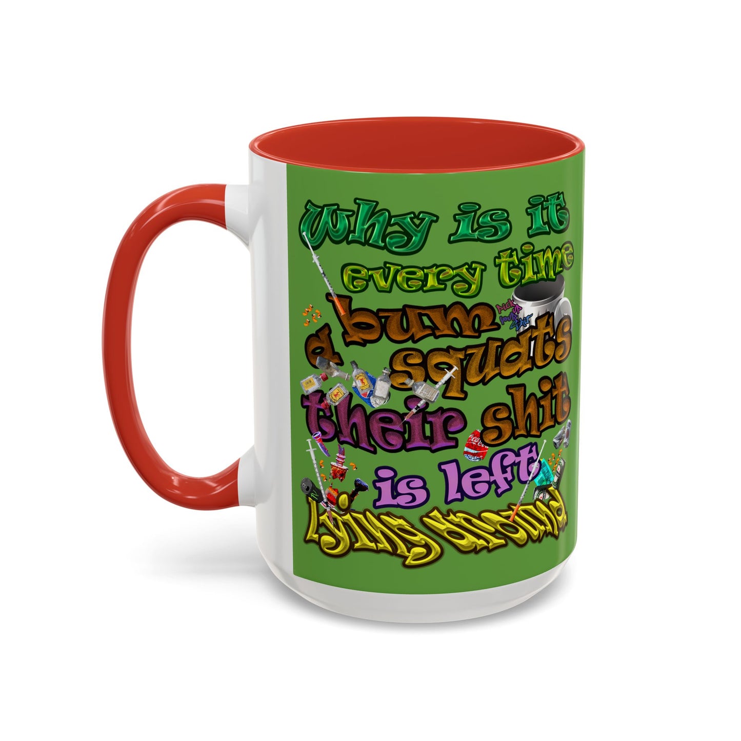 the bum's shit - Accent Mug (green)
