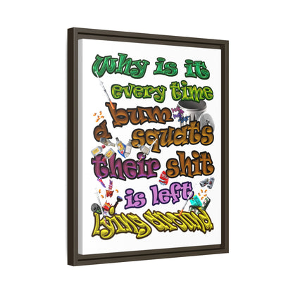 the bum's shit - framed canvas art (white)