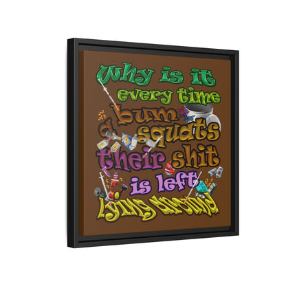 the bum's shit - framed canvas art (brown)
