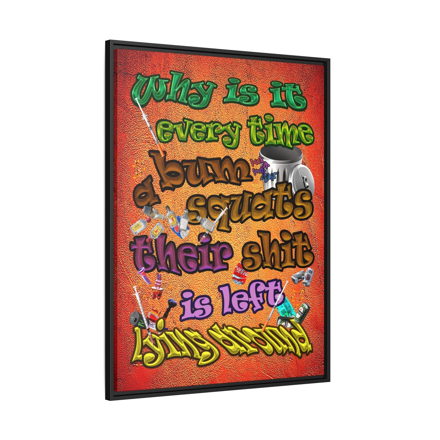 the bum's shit - framed canvas art (burnt orange)