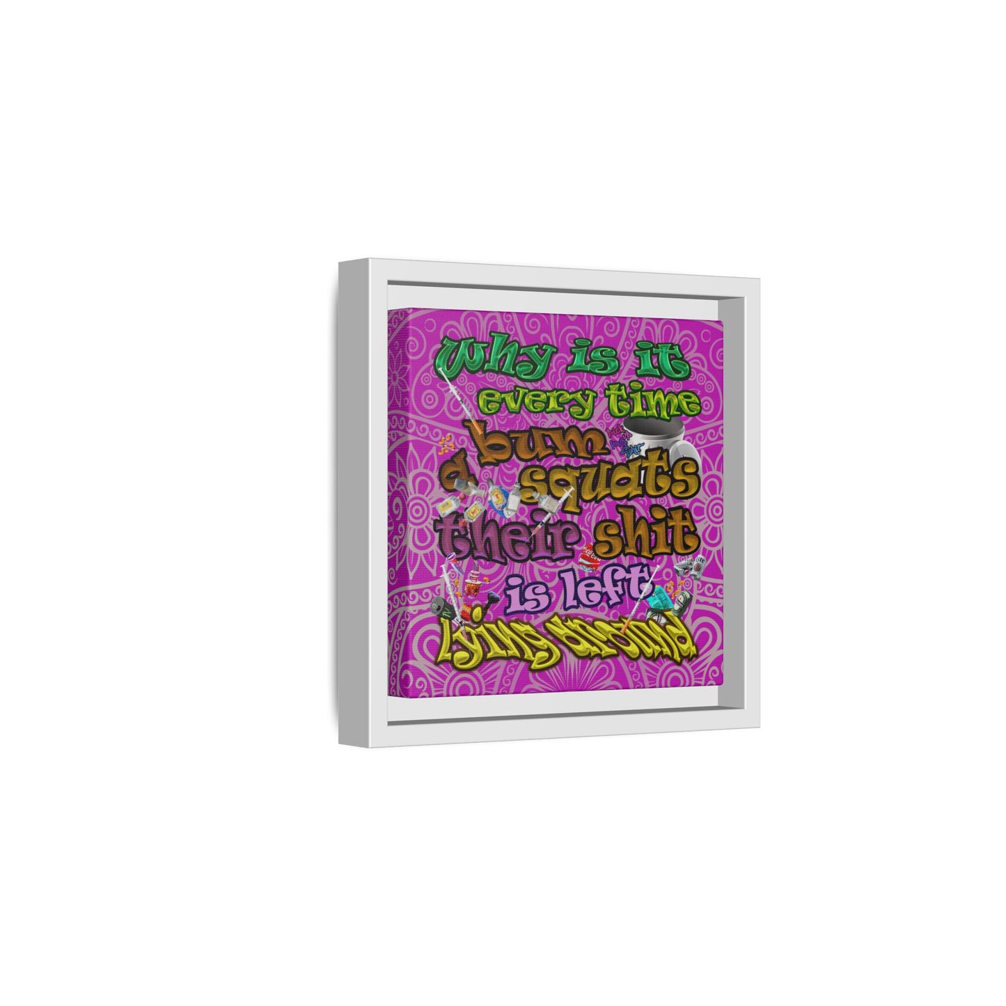 the bum's shit - framed canvas art (pink swirl)