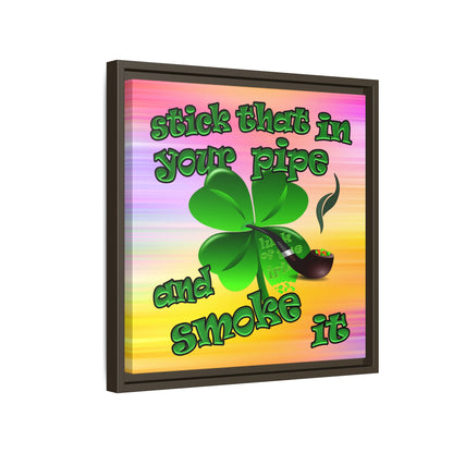 stick that in your pipe and smoke it - framed canvas art (color blur)