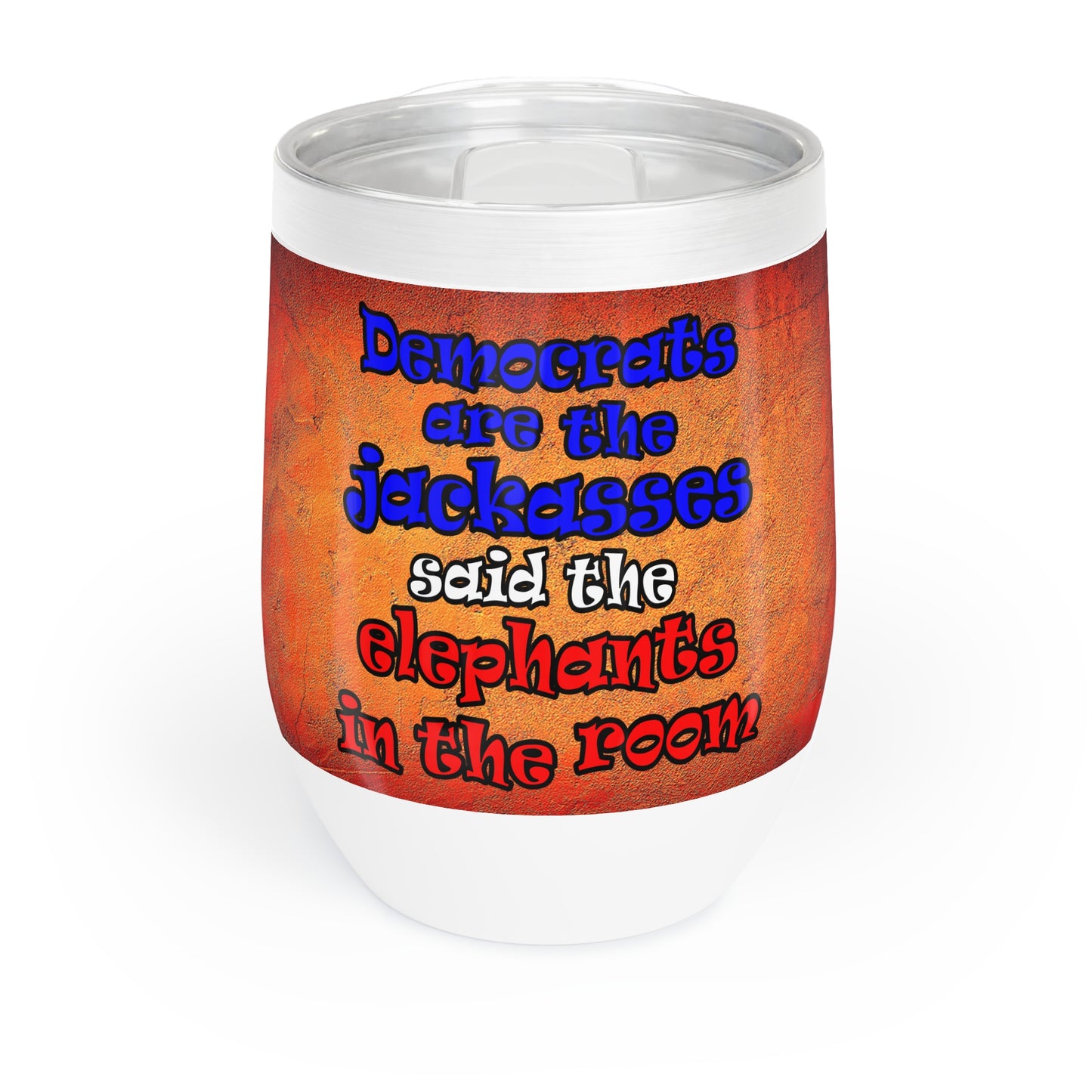 donkeys and elephants - Chill Wine Tumbler (burnt orange)