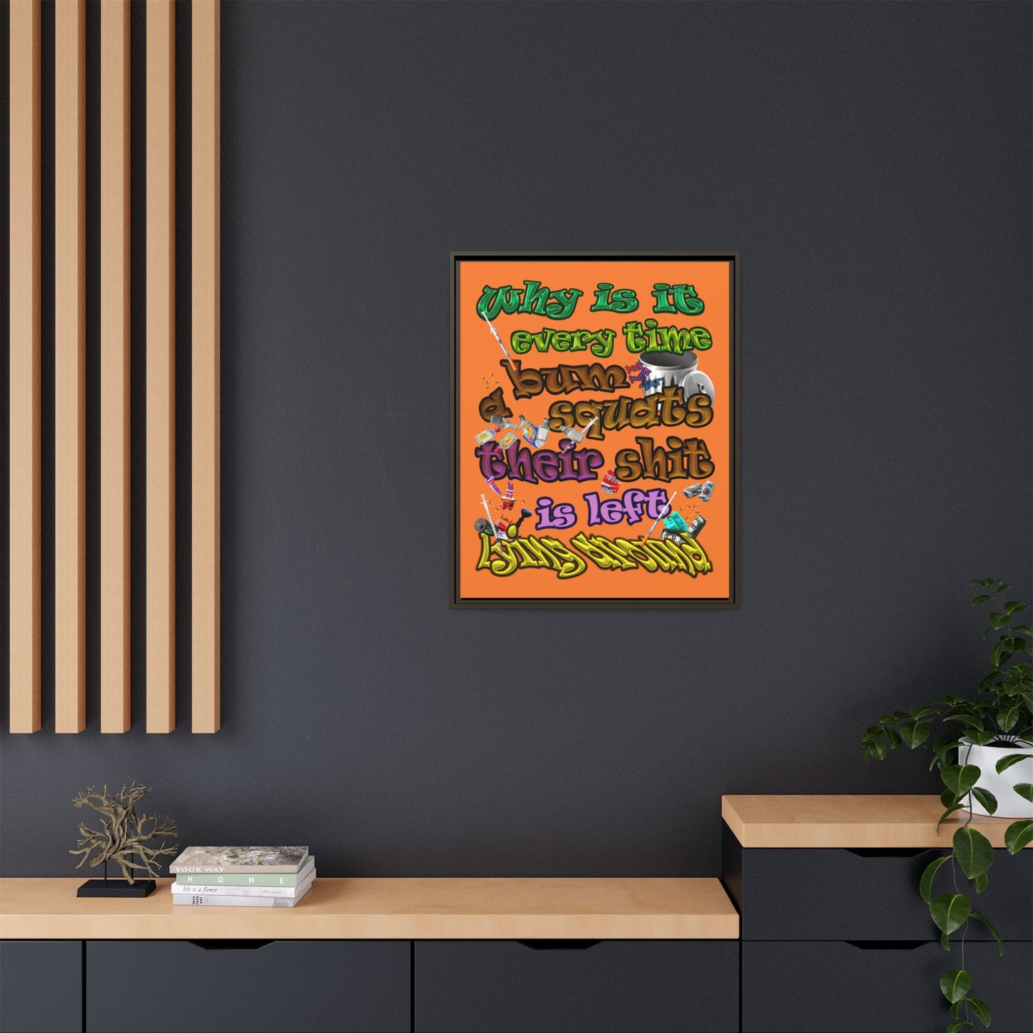 the bum's shit - framed canvas art (crusta)