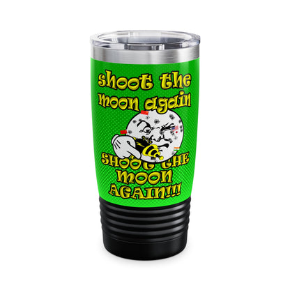 shoot the moon again - Ringneck Tumbler, 20oz (logo green)
