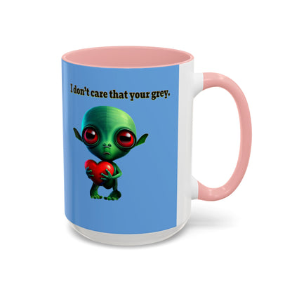 I don't care that your grey - Accent Mug (light blue)