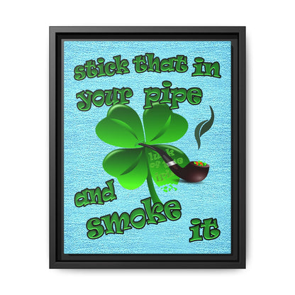 stick that in your pipe and smoke it - framed canvas art (faded blue)