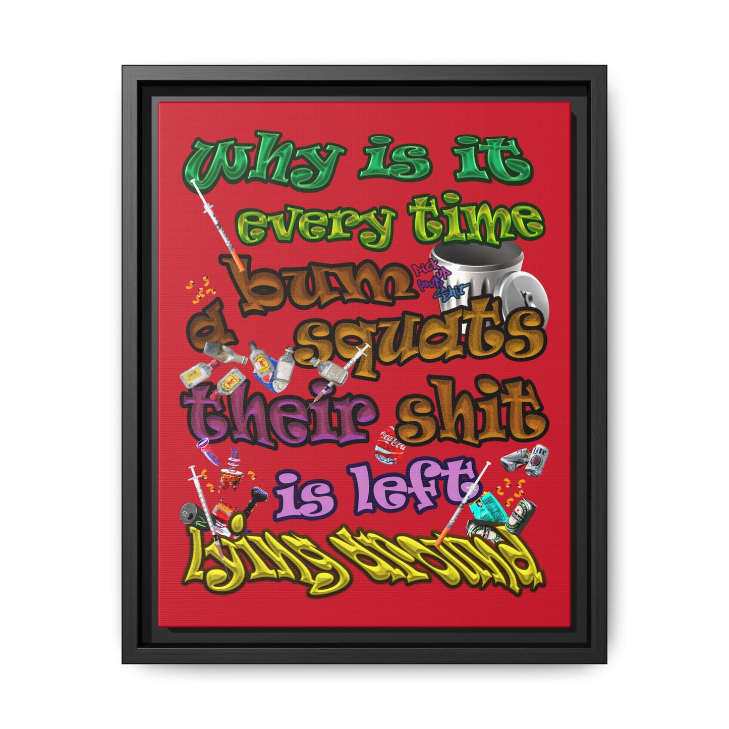 the bum's shit - framed canvas art (dark red)