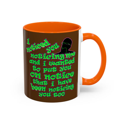 noticed you noticing - Accent Mug (brown)