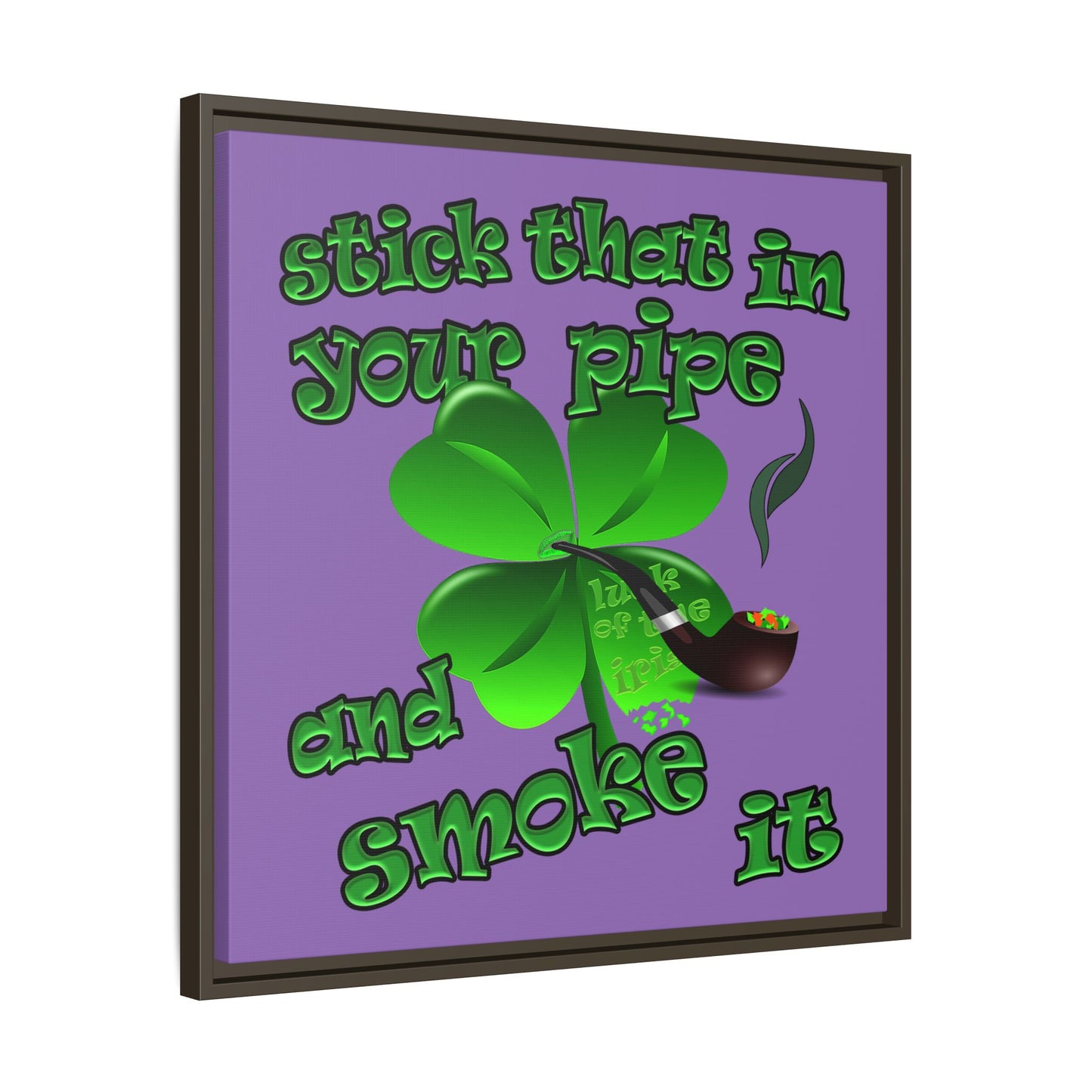 stick that in your pipe and smoke it - framed canvas art (light purple)