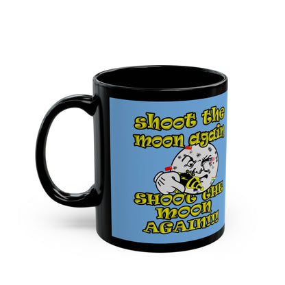 shoot the moon again - Black Mug (light blue)