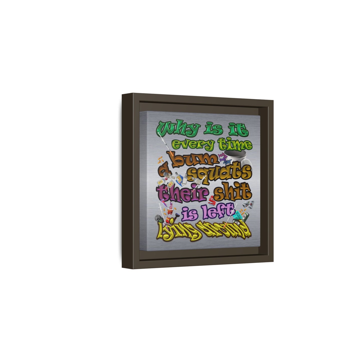 the bum's shit - framed canvas art (brushed nickel)