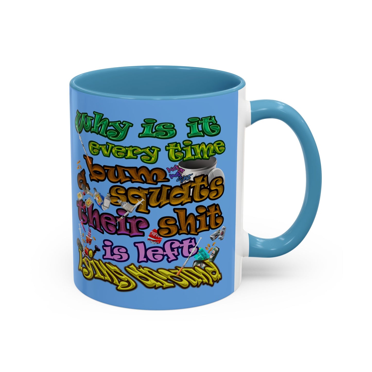 the bum's shit - Accent Mug (light blue)