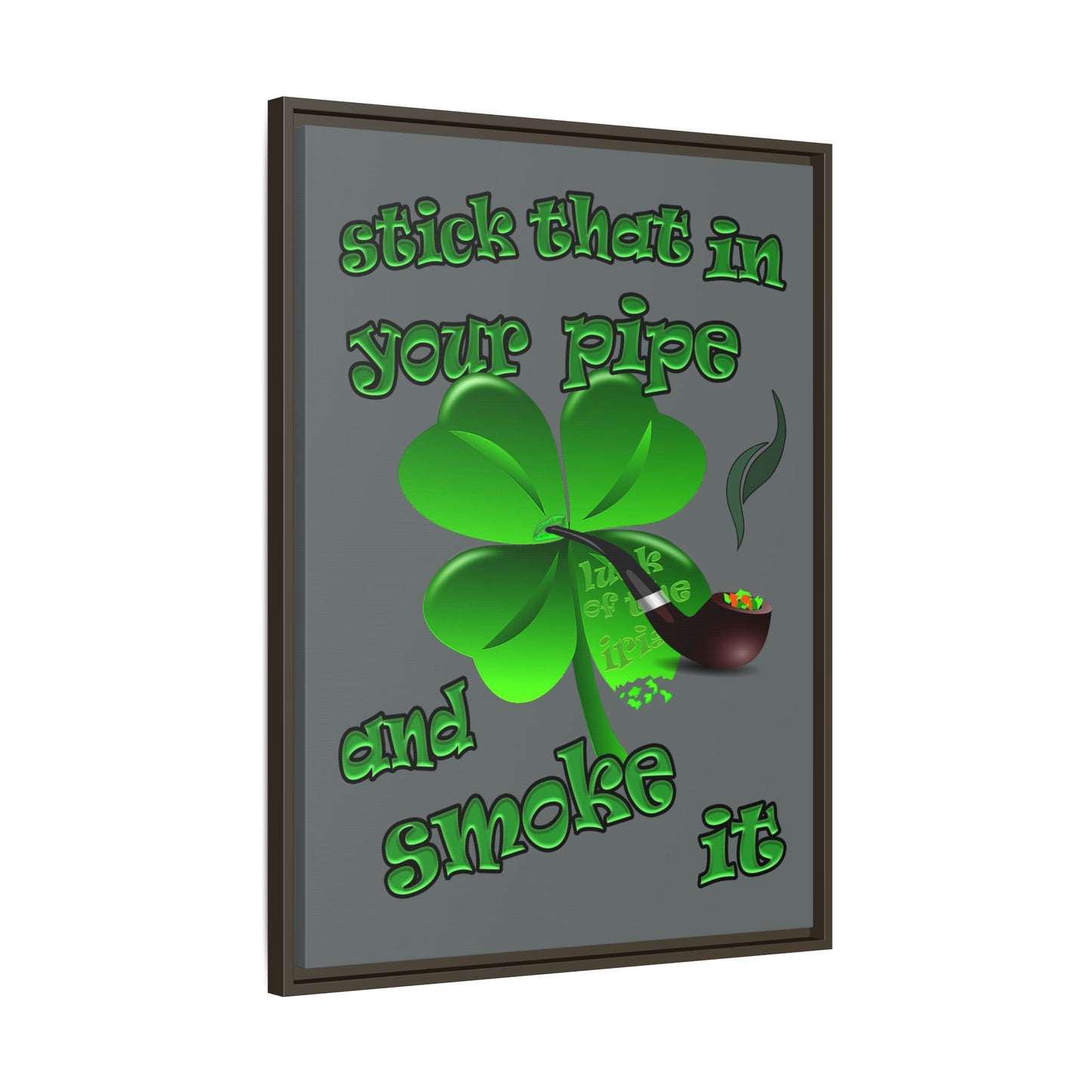 stick that in your pipe and smoke it - framed canvas art (dark grey)