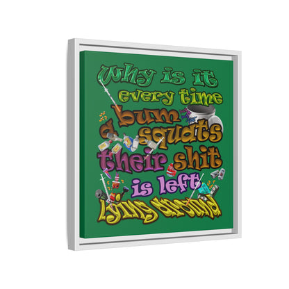 the bum's shit - framed canvas art (dark green)