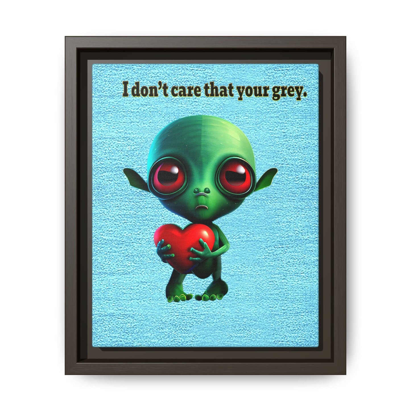 I don't care that your grey - framed canvas art (faded blue)
