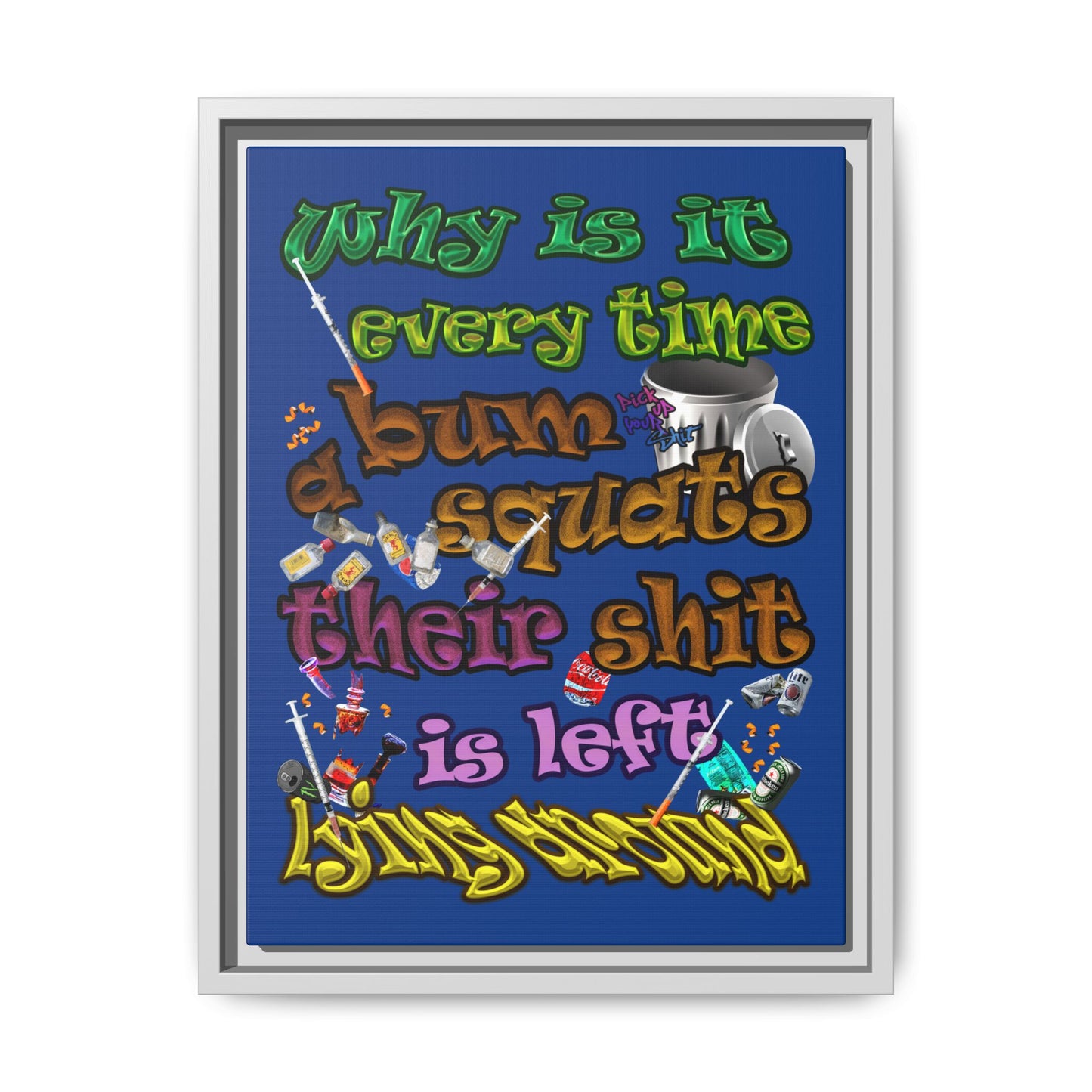 the bum's shit - framed canvas art (dark blue)