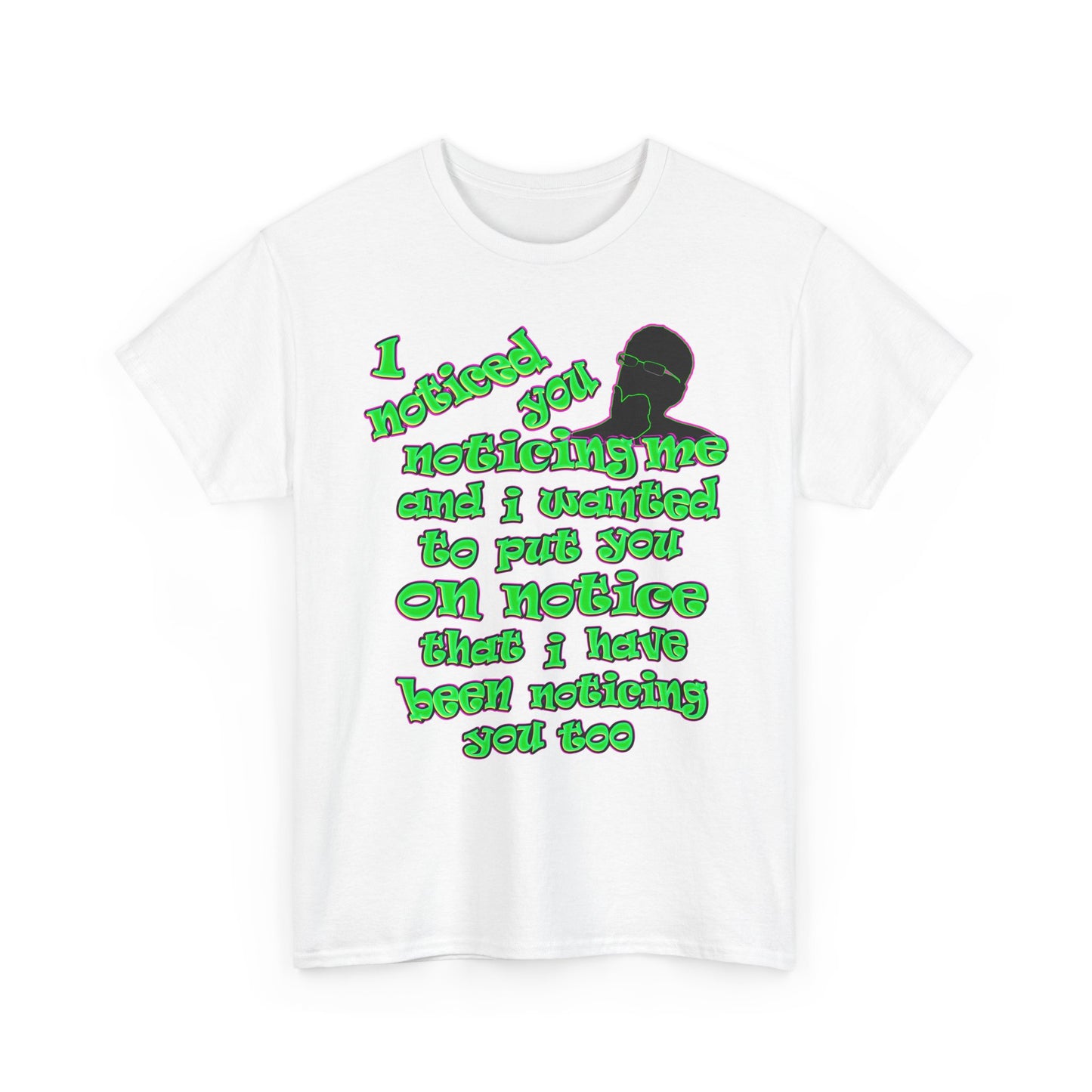 noticed you noticing - Unisex Heavy Cotton Tee
