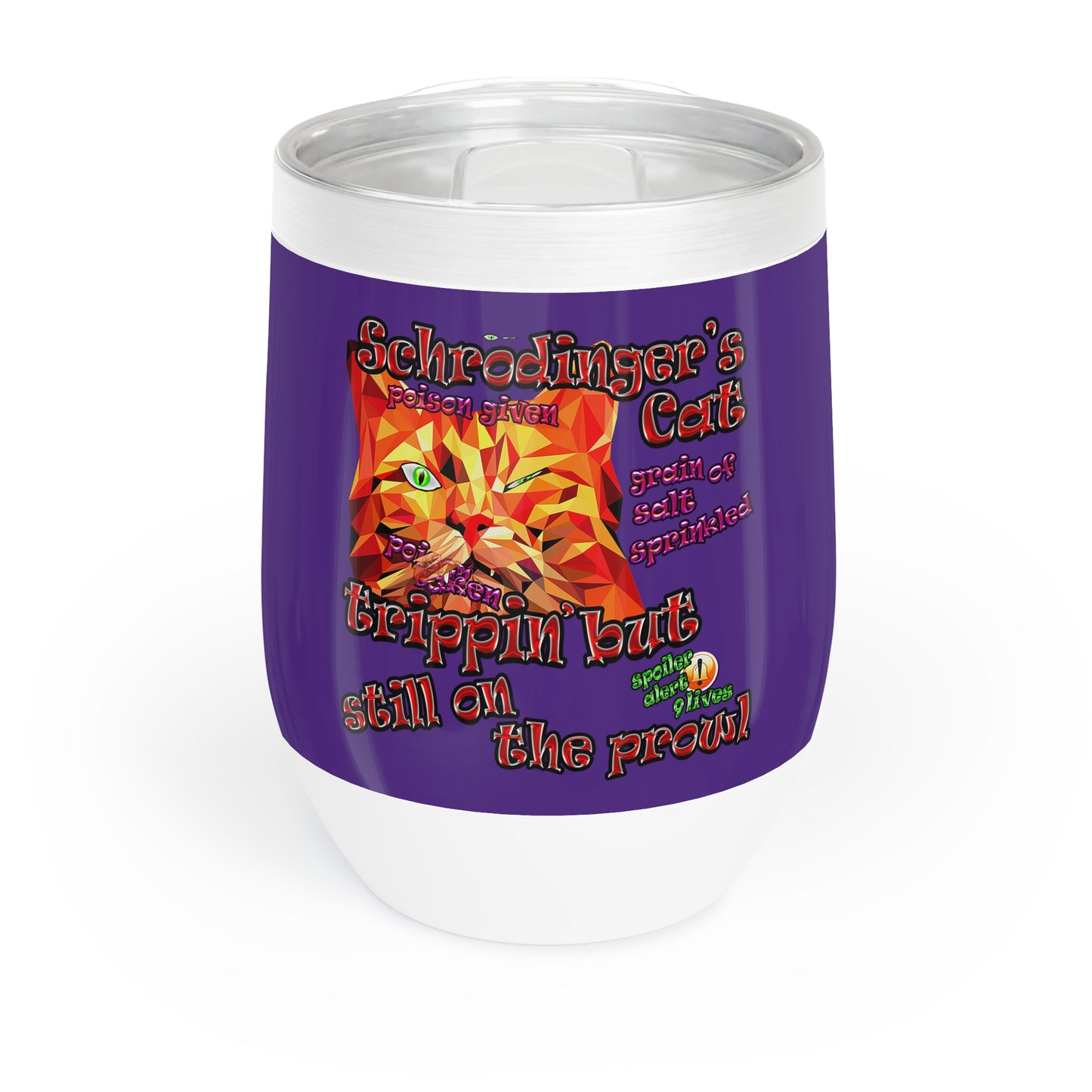 schrodinger's cat - Chill Wine Tumbler (purple)