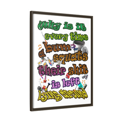 the bum's shit - framed canvas art (white)