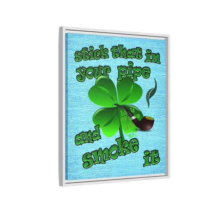 stick that in your pipe and smoke it - framed canvas art (faded blue)