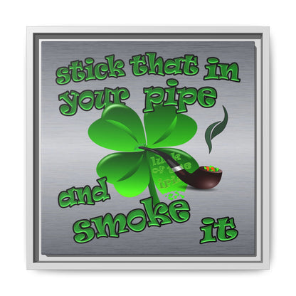 stick that in your pipe and smoke it - framed canvas art (brushed nickel)