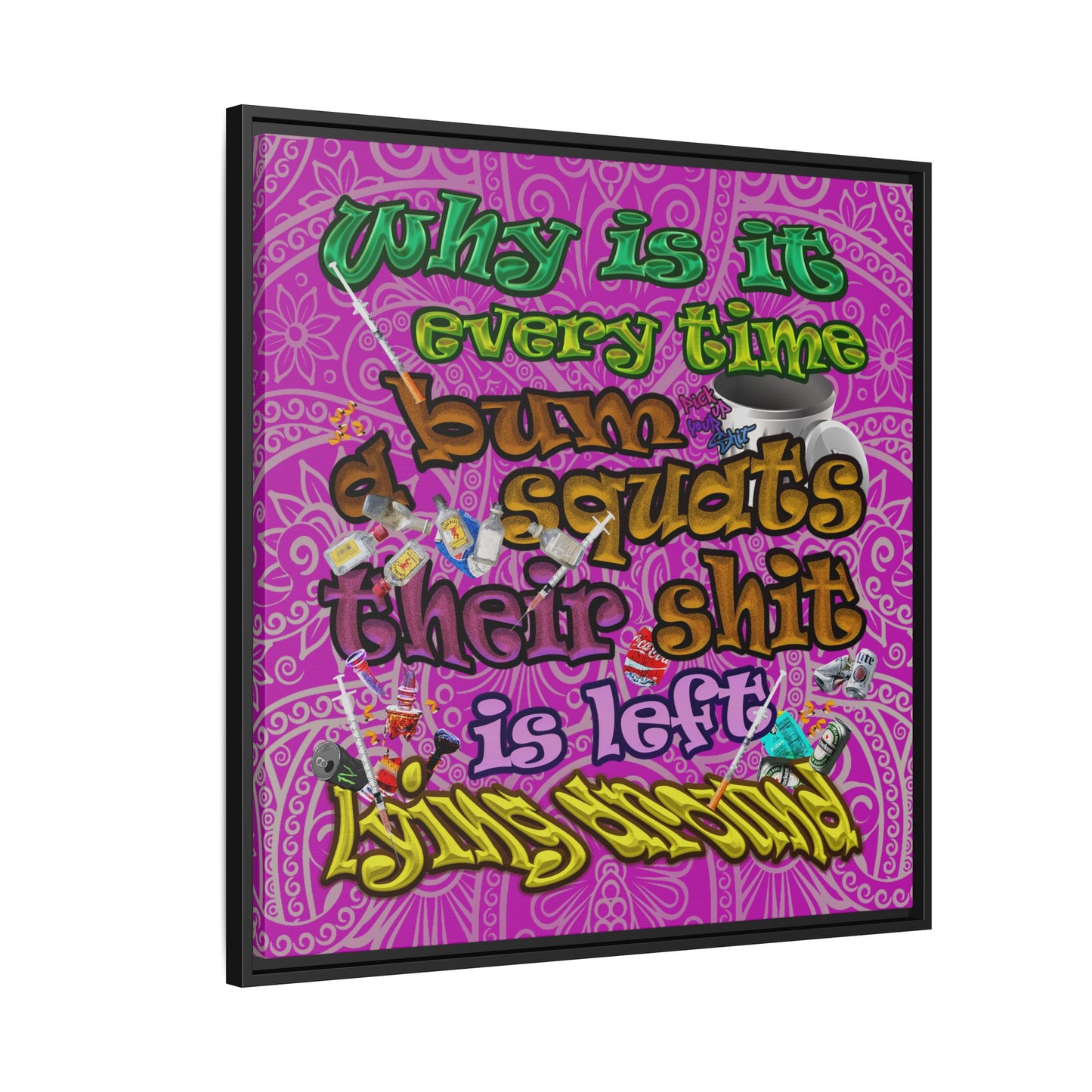 the bum's shit - framed canvas art (pink swirl)