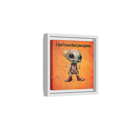 I don't care that your green - framed canvas art (burnt orange)