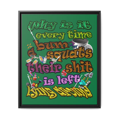 the bum's shit - framed canvas art (dark green)