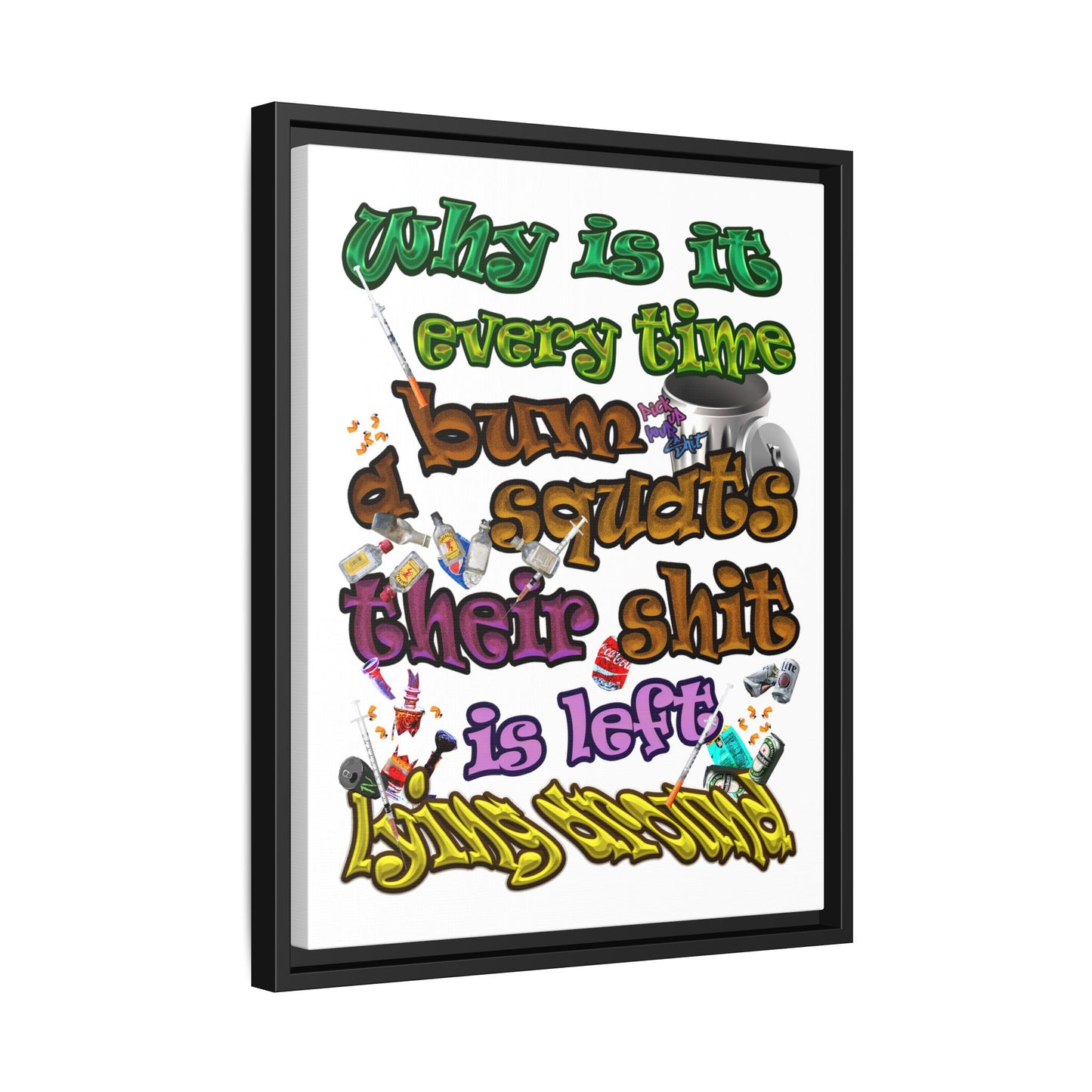 the bum's shit - framed canvas art (white)