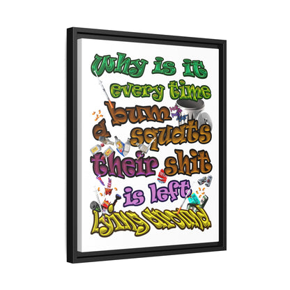the bum's shit - framed canvas art (white)