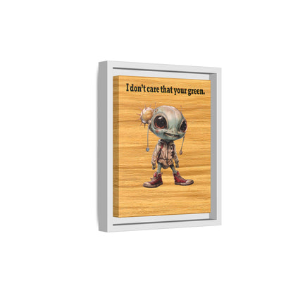 I don't care that your green - framed canvas art (butterscotch wood finish)