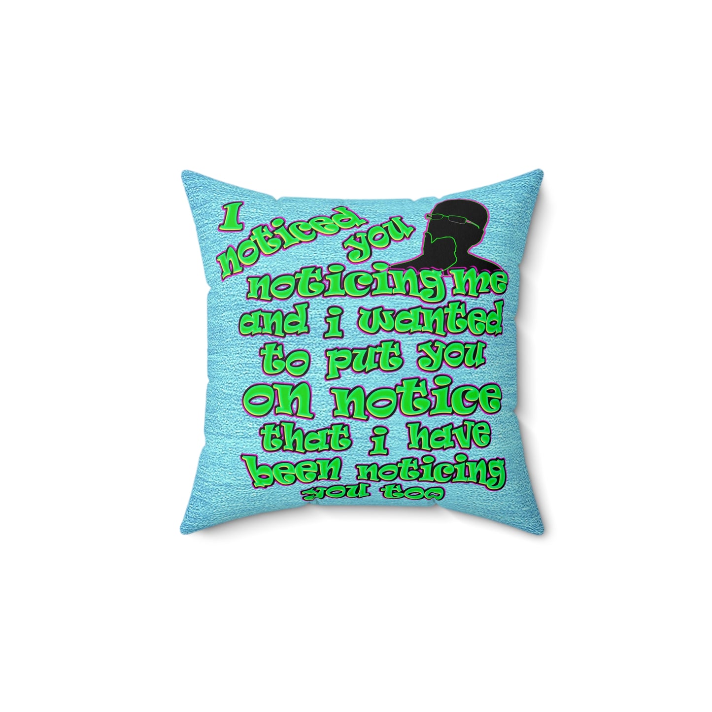 noticed you noticing - Faux Suede Square Pillow - (faded blue)