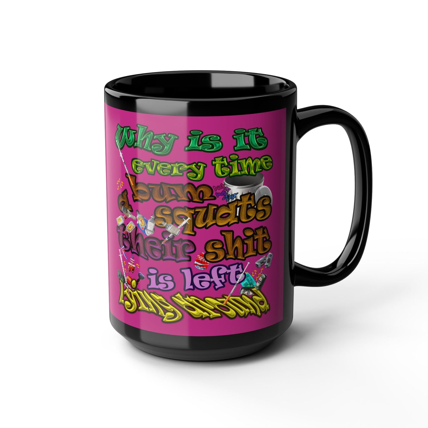 the bum's shit - Black Mug (pink)