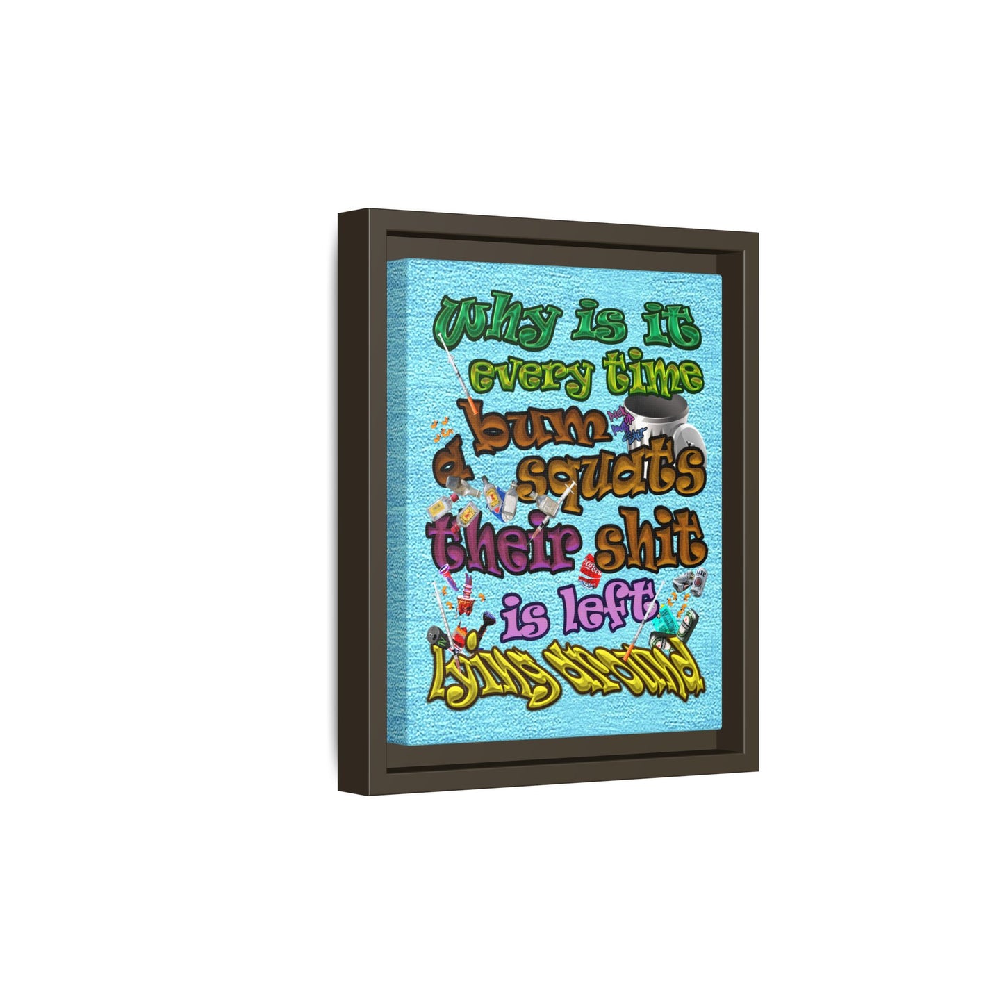 the bum's shit - framed canvas art (faded blue)