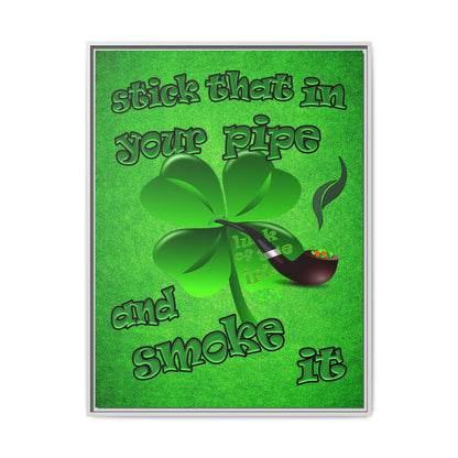 stick that in your pipe and smoke it - framed canvas art (green turf)