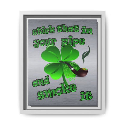 stick that in your pipe and smoke it - framed canvas art (brushed nickel)